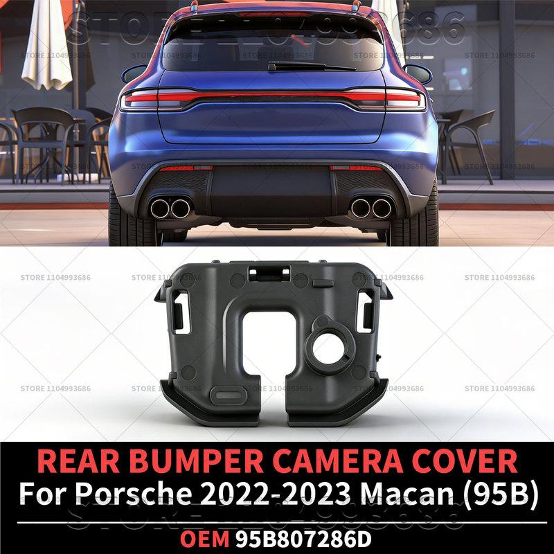 For Porsche 2024 2025 Macan (95B) Base S T GTS REAR BUMPER CAMERA COVER OEM 95B807286D
