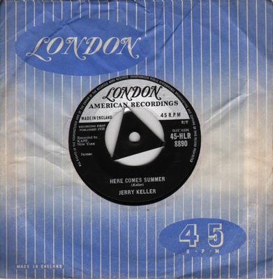 7inch Record JERRY KELLER - Here Comes Summer 45HLR8890 London Records, 1958 UK Pop Used