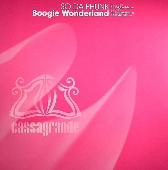 

12inch Record SO DA PHUNK - Boogie Wonderland CSG1188MX Cassagrande 2005 Spain Dance & Electronica Used