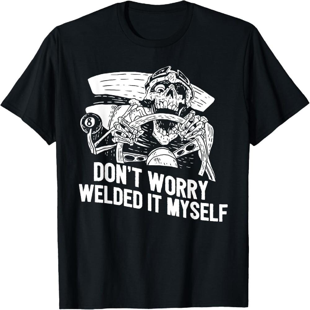 

Funny Welder Rat Rod Builder Welded It Myself T-Shirt XXXXXL чорний
