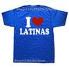 Funny Red Heart Love Latina I Love Latinas T-Shirt Mens Casual Fashion Loose Hip Hop Harajuku T-Shirt Summer Style Hipster Tees