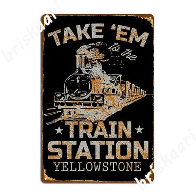 Western Coountry Yellowstone Bring Sie zum Bahnhof Shirt Metallschild Pub Druck Küche Poster Blechschild Poster