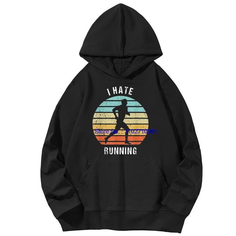 I Hate Running Funny Vintag Graphic Hooded Sweatshirts Spring Autumn Cotton New in Hoodies & Sweatshirts Pullover Hoodies