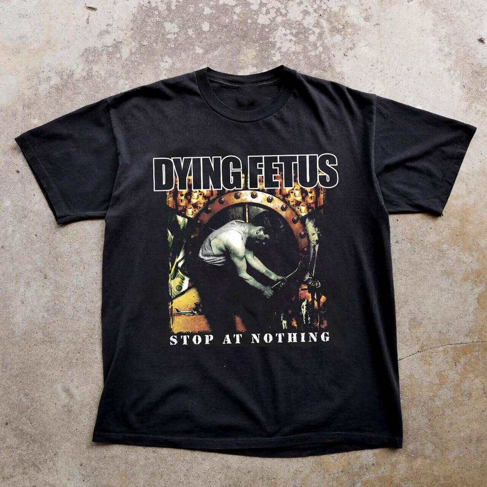 

NEW Dying Fetus - Stop At Nothing Black All Size Unisex Shirt Unisex T-Shirt M