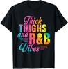 90's R&B Girl RnB R And B Body Positivity Thick Thighs R&B Vibes T-Shirt