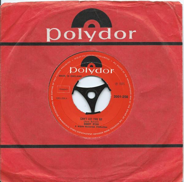 

7-дюймовая пластинка BARRY RYAN - Can t Let You Go 2001256 Polydor 1971 UK Рок Б/У