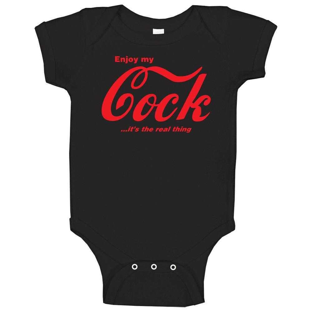 

Enjoy My Cock It s The Real Thing Baby One Piece 4XL