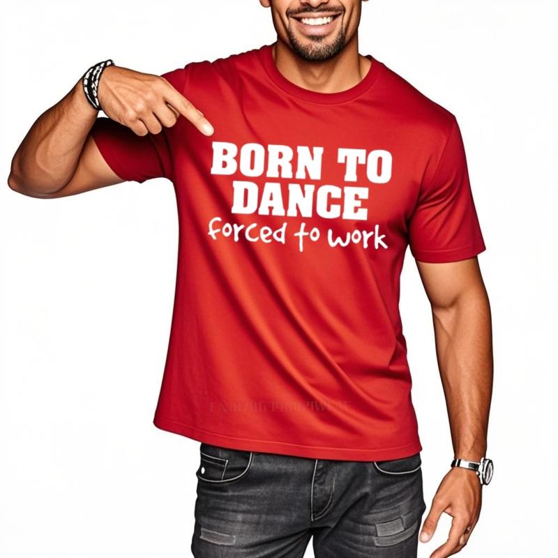 Смешная Хлопковая Мужская Футболка  Рожден Танцевать, Заставлен Работать  Летний Люксовый Бренд Хип-Хоп Крутая Графическая Футболка Повседневный Топ S
