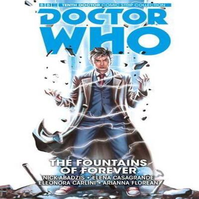 Doctor Who The Tenth Doctor Vol. 3 The Fountains of Forever by Nick Abadzis Paperback Book 9781782767404