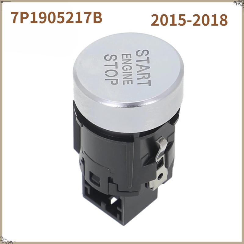 7P1905217A 7P1905217B Car Engine Ignition Switch Start Stop Push Button For VW Touareg 2011-2014 2015-2018 7P1905217B