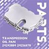Efficientt-For Buick Lacrosse Cruze Excelle Transmission Oil Pan- Part Numbers 24243884 24236878