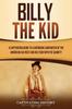 Kniha Billy The Kid A Captivating Guide To A Notorious Gunfighter Of The American Old by Captivating History - Paperback