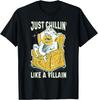Just Chillin' Like a Villain Gift Dog Humor T-Shirt