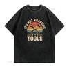 Its Not Hoarding If Tools T Shirt Casual Crew Neck Slight Stretch Fabric Regular Fit Print Pattern Perfect For Unisex All Season