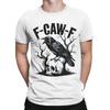 Gothic Black Crow F Caw F T-Shirt for Men F-Caw-F Bird Pure Cotton Tees Round Collar Short Sleeve T Shirts Plus Size Tops