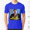 Day Not My President T Shirt Men Women Kids 6xl Day Bill Pullman Will Smith President Not My President
