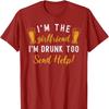 Im The Girlfriend Im Drunk Too Couples Funny Drinking Cotton TShirt Unisex Neck Short Casual Novelty Trending Creative Tee