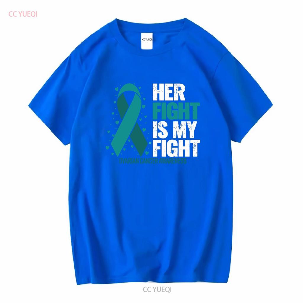 Ovarian Cancer Her Fight My Awareness T shirt Size S 5XL vintage Washed Stylish Top For Everyday Wear fashion Versatile Casual