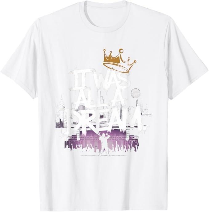 It Was A Dream Tshirt Men Women Rap 1990s Music Hip Hop Unisex T-Shirt XL