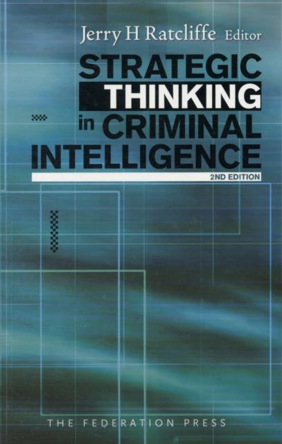 The Strategic Thinking In Criminal Intelligence Book