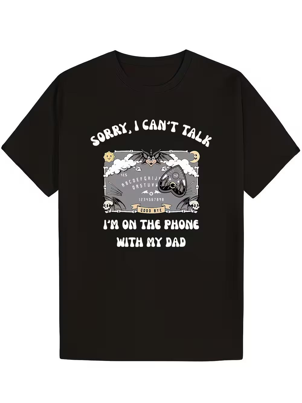 

Funny Ouija Board T-Shirt with Sorry I Can t Talk I m on Hold Print Suitable for Men & Women - Soft Casual Round Neck Tee XXXL