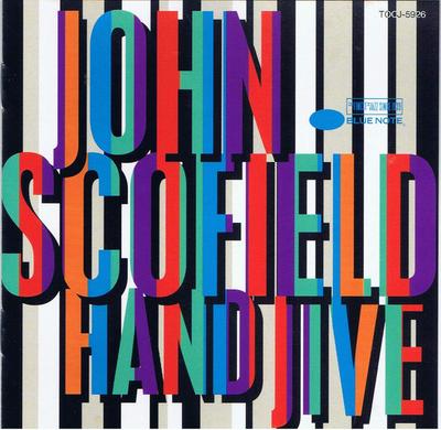 CD JOHN SCOFIELD, DENNIS IRWIN, LARRY  - HAND JIVE  TOCJ5926 Blue Note 1994 Japan ObiJazz Used