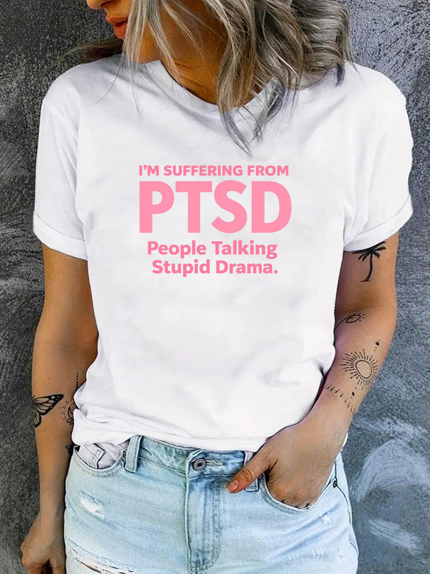 

PTSD Mental Health Awareness T-Shirt - Featuring Tired of The Stupid Drama Slogan and PTSD Lettering Print, in Soft Pink and Black Regular Fit, S белый