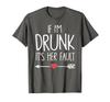 Dacă Beat Vina Ei Drăguț Amuzant Cel Mai Bun Prieten Eu Sunt E Tricou