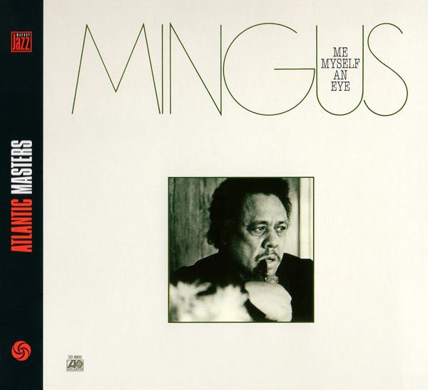 

CD CHARLES MINGUS - Me Myself An Eye 7567930682 Atlantic, Warne 2002 Europe Jazz Used