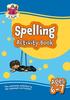 The Spelling Activity Book for Ages 6-7 (Year 2) Book