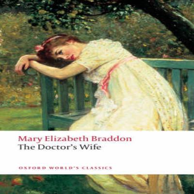The Doctors Wife by Mary Elizabeth Braddon Paperback Book 9780199549801