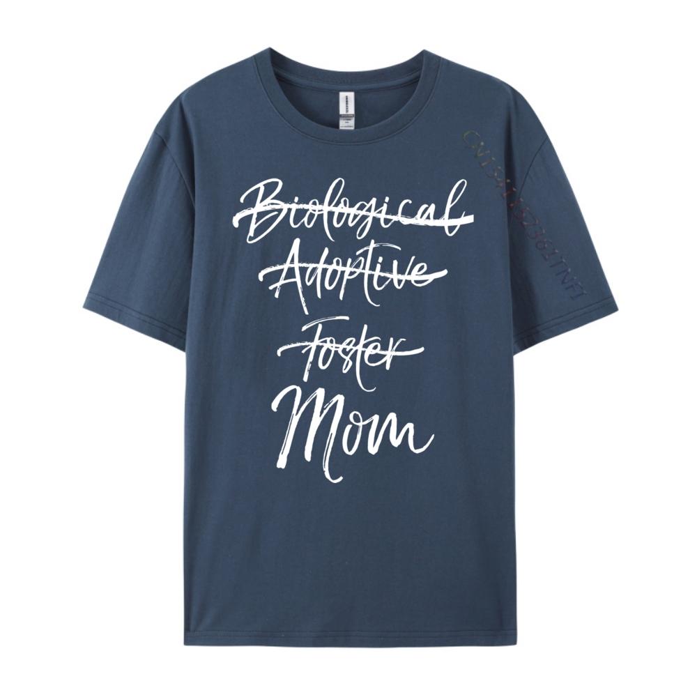 

Not Biological Adoptive Foster Crossed Out Adoption Just Mom Fall Clothes Aesthetic Anime T Shirts Vegan 4XL