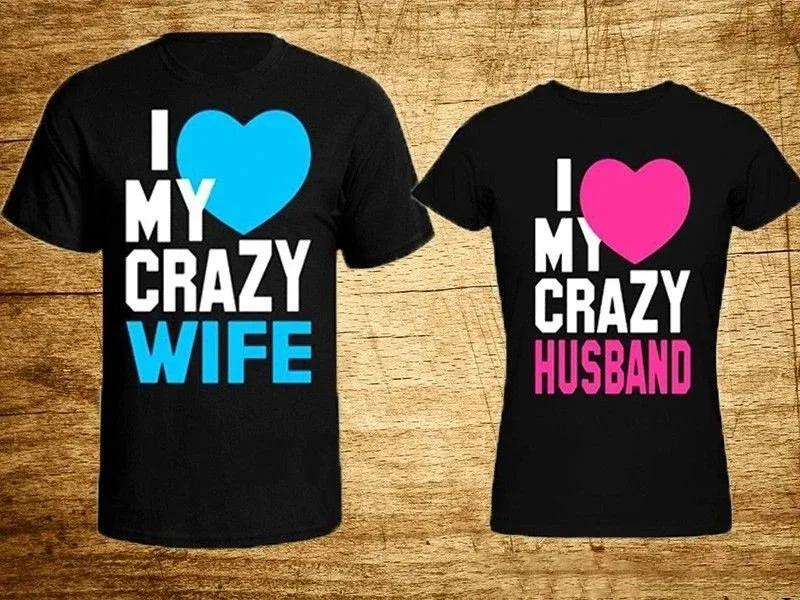 Love Crazy WIFE HUSBAND Print Lovers' T Shirt Short Sleeve O Neck Loose Couple Tshirt Women Man Tee Shirt Tops Camisetas Mujer