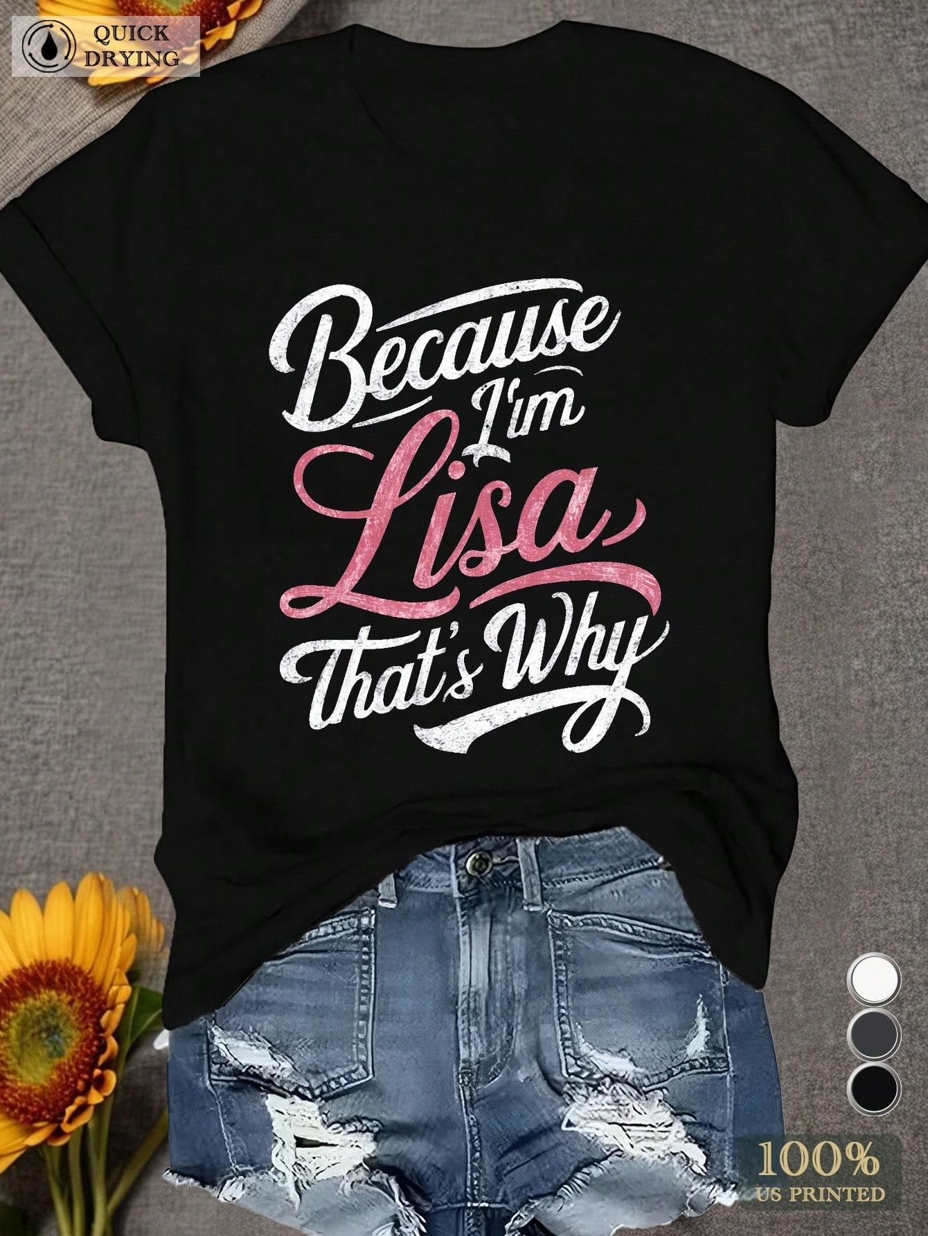 Because I m Lisa That s Why T-shirt XXXL