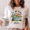 Ill Be In My Office Plant Lover Graphic T Shirts Women Unisex Simple Casual Cotton Classic Oneck Streetwear Outdoors Shortsleev
