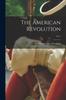 Kniha The American Revolution; Vol 1