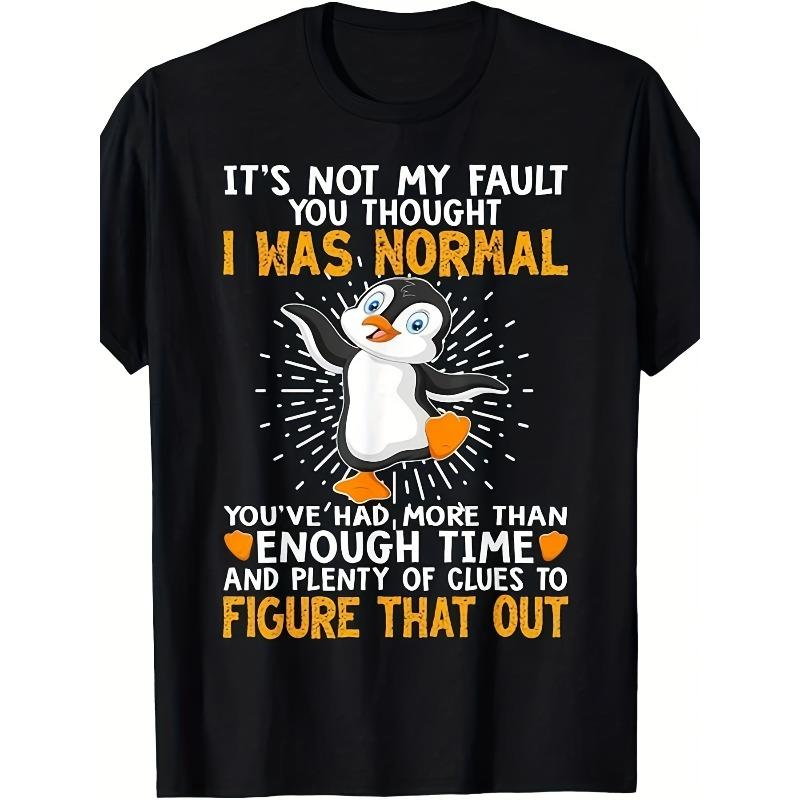 

European sizes Men S Funny Penguin Graphic T-Shirt - It S Not My Fault You Thought I Was Normal Humorous Saying with Cute Penguin Design 4XL чорний