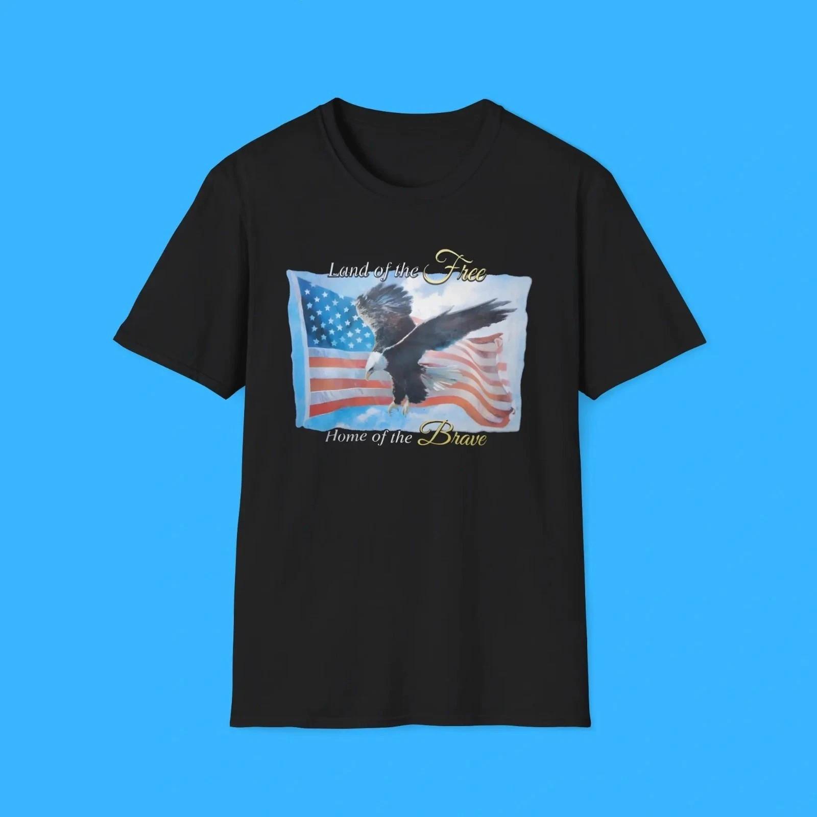 Land Of The Free Home Of The Brave T-Shirt Gift for Friends All Size S-4XL S