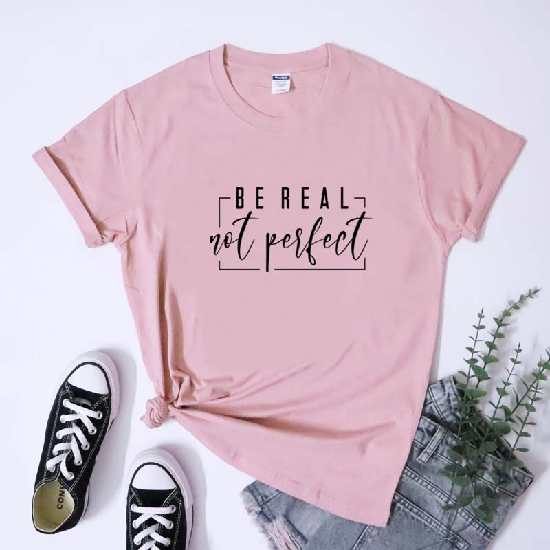 Be Real Not Perfect TShirt Casual Unisex Short Sleeve Christian Inspirational Tshirt Funny Unisex Self Love Positive Tee Top