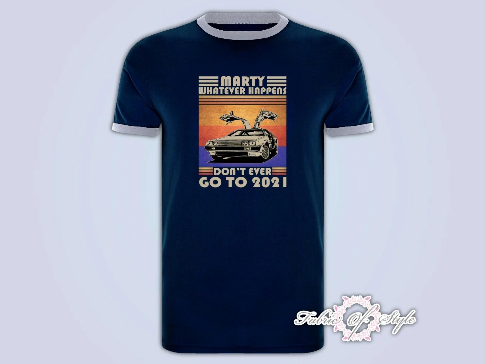 Marty Don t ever Go to 2021 Back to the Future Lockdown T- Shirt Ringer Navy S