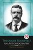 كتاب Theodore Roosevelt : An Autobiography