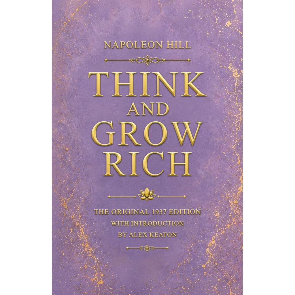 Think and Grow Rich Original 1937 Edition Napoleon Hill Alex Keaton Intro