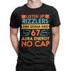 Listen Up Rizzlers 67 No Cap Energy Meme 6 7 T-Shirts for Men Leisure Pure Cotton Tees Crew Neck Short Sleeve T Shirts Clothing