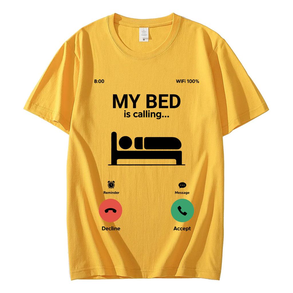 My Bed Is Calling Funny Meme TShirt Lazy Sleep Humor Graphic T Shirts Men Women Casual Fashion Short Sleeve Tshirts Streetwear
