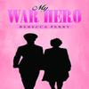 My War Hero by Rebecca Perry Paperback Book 9781035899647