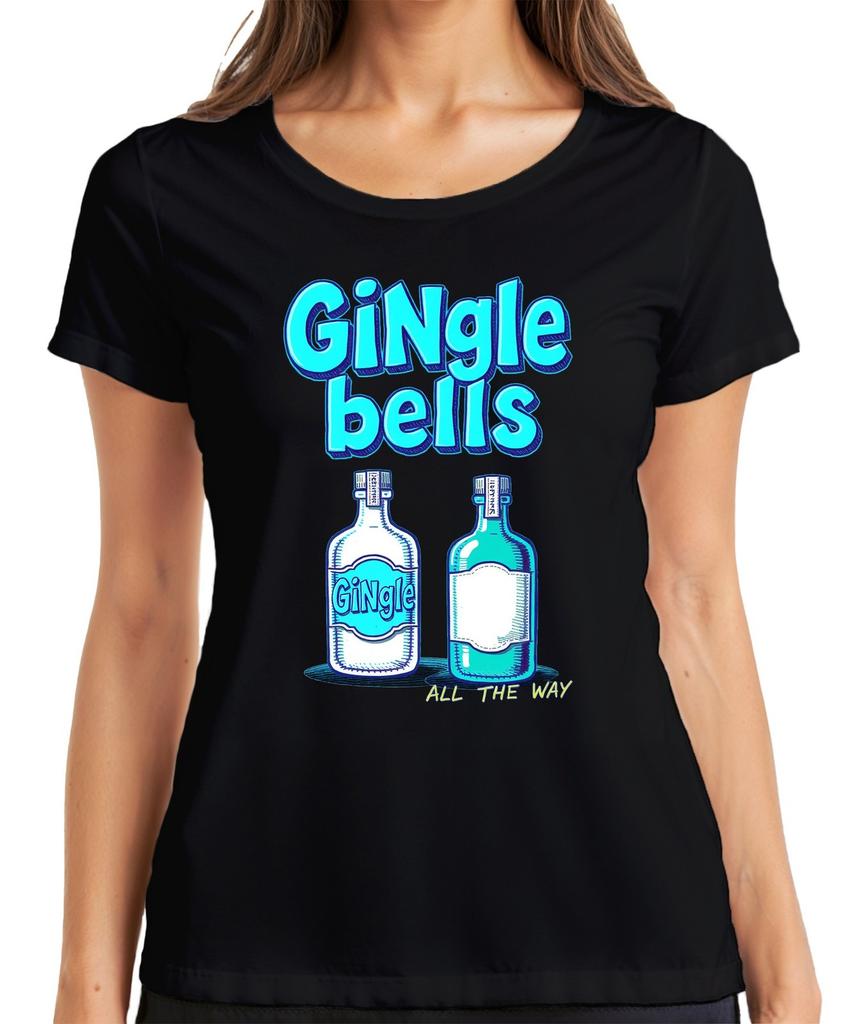 Gingle Bells Christmas Gin Gift Gin Lovers All The Way Ladies TShirt