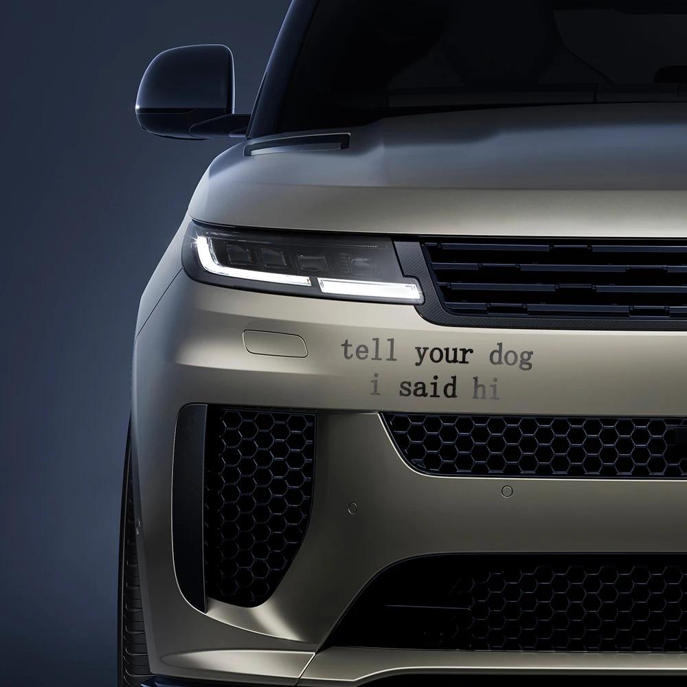 Tell Your Dog I Said Hi Letter Sticker Car Window Creative Self-Adhesive Vinyl Film Decals Graphics Trucks Decor Accessories