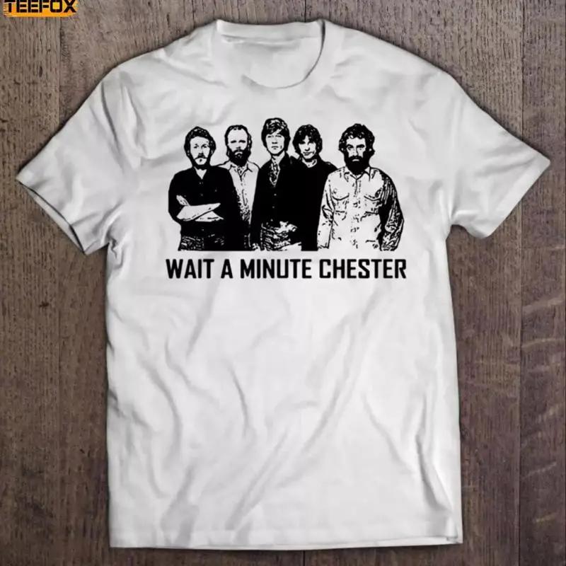 Wait A Minute Chester The Band T Shirt