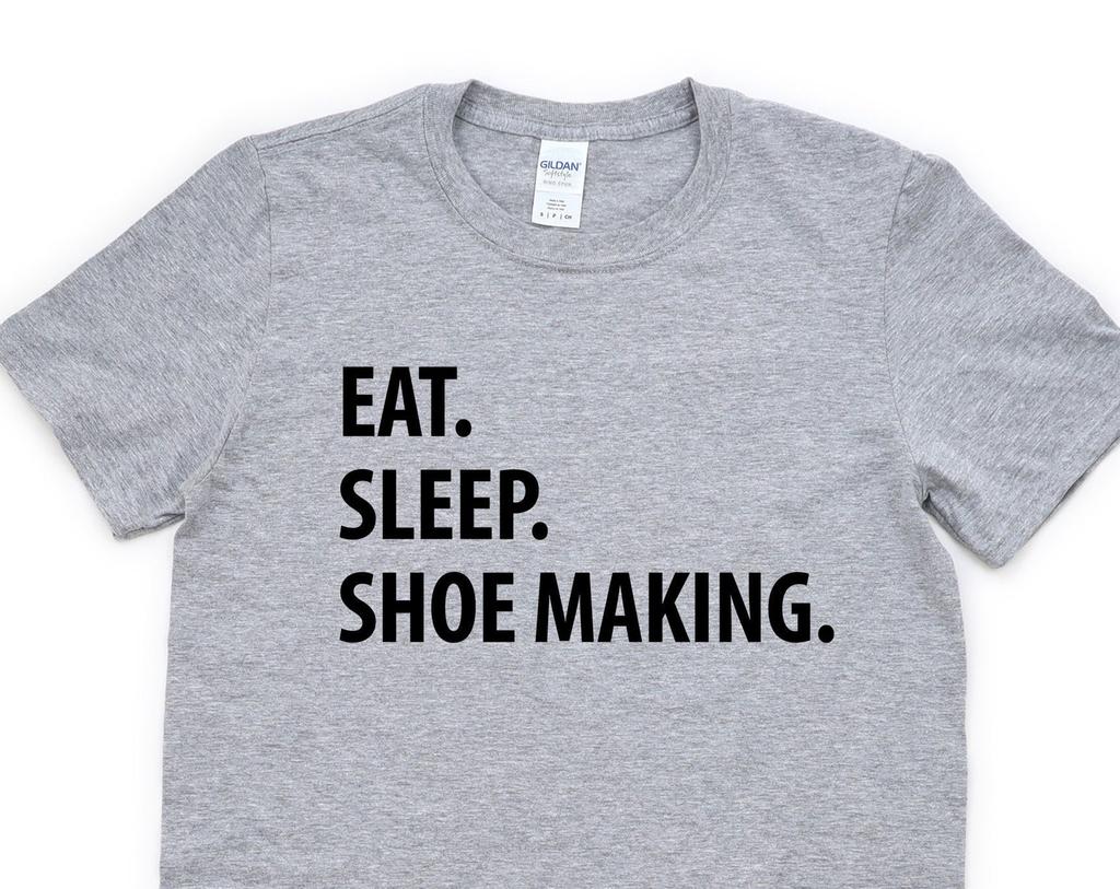 Eat Sleep Shoe Making T-Shirt: Soft Cotton Shoe Maker Gift 1320