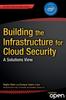 Kniha Building the Infrastructure for Cloud Security : A Solutions View